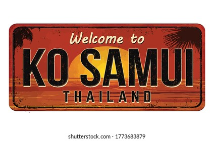 Welcome to Ko Samui vintage rusty metal sign on a white background, vector illustration