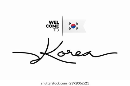 Welcome to Korea modern calligraphic text. handwritten with flag isolated on white background. Hand drawn lettering style, script, line drawing, signature, calligraphy, monoline. Vector Illustration
