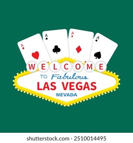 Bem-vindo ao ícone de símbolo de sinal de Las Vegas Nevada. Quatro ases jogando conjunto de cartas. Cartas de pôquer combinam. Copas Losangos Espadas Espaço. Jogo de casino. Banner do convite. Design plano. Fundo verde. Vetor