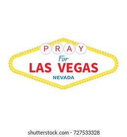 Welcome to Las Vegas sign. Pray for LV Nevada. Tribute to victims of terrorism attack mass shooting. October 1, 2017. Support for volunteering. Helping concept. Flat design. White background. Vector