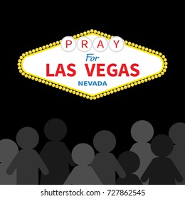 Welcome to Las Vegas sign. Pray for LV Nevada. October 1, 2017. People silhouette. Tribute to victims of terrorism attack mass shooting. Helping concept. Flat design. Black background. Vector