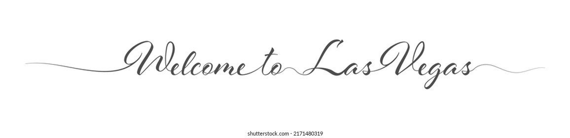 Welcome to Las Vegas. Stylized calligraphic greeting inscription in one line. Simple style