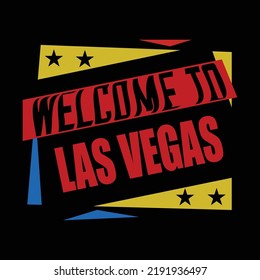 Welcome to las vegas typography vector T shirt design