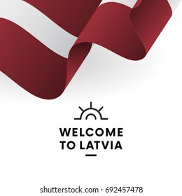 Welcome to Latvia. Latvia flag. Patriotic design. Vector illustration.