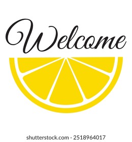 Welcome Lemon  Typography T-shirt Design Vector, Lemon Quotes Typography 