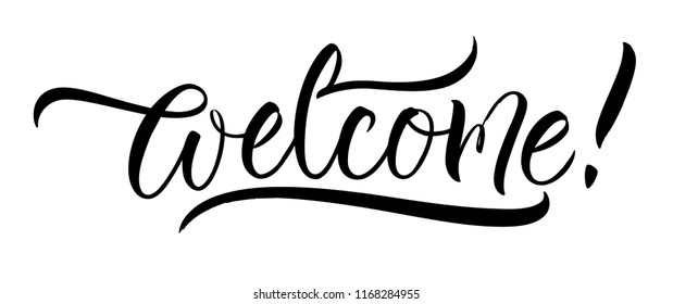 Welcome lettering. Handwritten modern calligraphy, brush painted letters. Inspirational text, vector illustration. Template for banner, poster, flyer, greeting card, web design or photo overlay