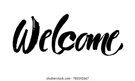 Welcome lettering. Handwritten modern calligraphy, brush painted letters. Vector illustration. Template for banners, posters, merchandising, web design or photo overlays.