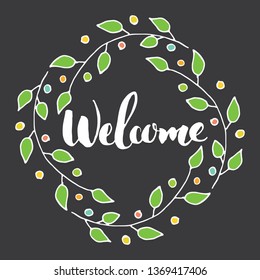 Welcome lettering handwritten sign, Hand drawn grunge calligraphic text. Vector illustration on chalkboard background.