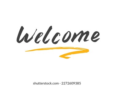 Welcome lettering handwritten sign, Hand drawn grunge calligraphic text. Vector illustration.