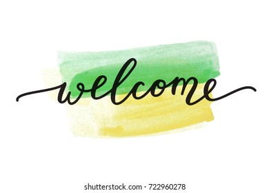welcome lettering, handwritten text on watercolor brushstrokes