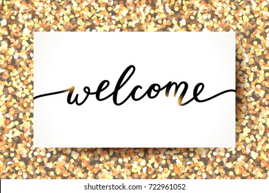 welcome lettering, handwritten text on realistic glitter background