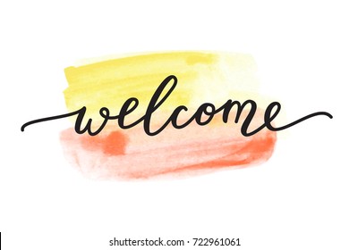 welcome lettering, handwritten text on watercolor brushstrokes