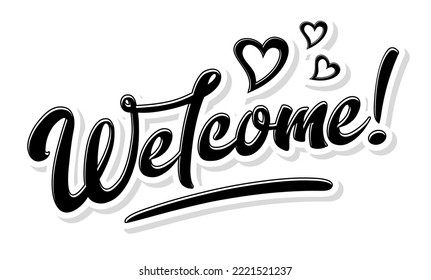 Welcome lettering sign with hearts. Text template for postcard, invitation, T-shirt print design, banner, poster, web, icon. Vector on transparent background