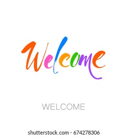 Welcome Lettering Sign. Idea Template - Banner, Inscription, Calligraphy Design.  Isolated Typographical Concept. Vector Design. 