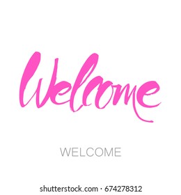 Welcome lettering sign. Idea template - banner, inscription, calligraphy design.  Isolated typographical concept. Vector design. 