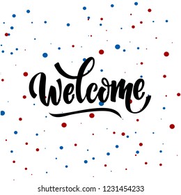 welcome lettering text. Modern calligraphy style illustration red and blue