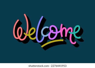 Welcome lettering text. Modern calligraphy hand drawn illustration. Greeting message typography for web, social media, posters, banners.