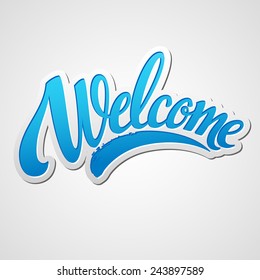 Welcome lettering. Vector illustration