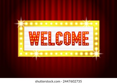 Welcome light banner. Box with retro light bulbs font. Vector illustration.