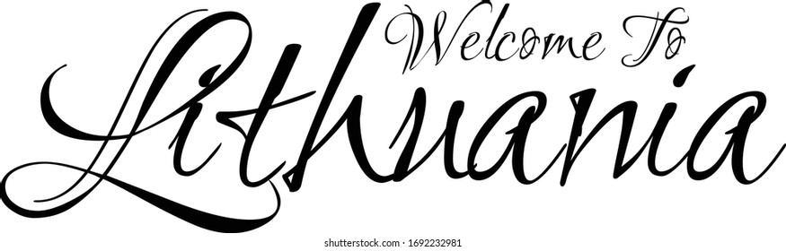 Welcome To Lithuania Creative Cursive Grungy Typographic Text on White Background