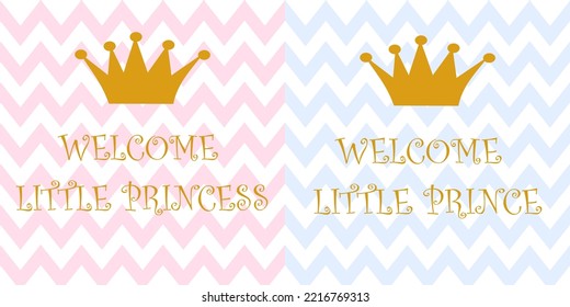 Welcome Little Princess, Prince Vector Poster With Gold Calligraphic Composition And Gold Crowns. Baby Shower Pink And Blue Background. Baby Arrival Vector Illustration