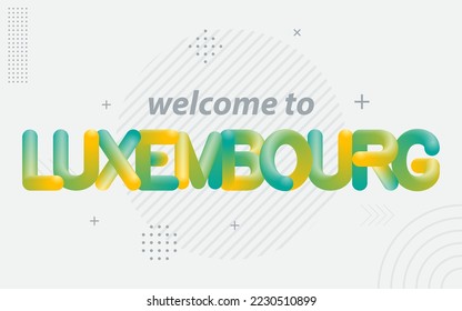 Welcome To Luxembourg. Creative Typography with 3d Blend effect