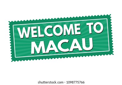 Welcome to Macau travel sticker or stamp on white background, vector illustration