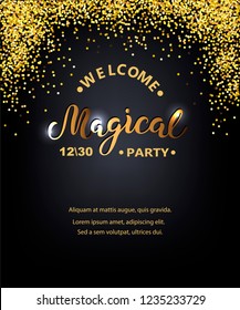 Welcome Magical Party on black background. Handwriting lettering Magical. Template for party invitation, birthday, greeting card, web, new year party.