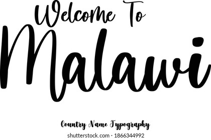 Welcome To Malawi Country Name in Elegant Typography Black Color Text