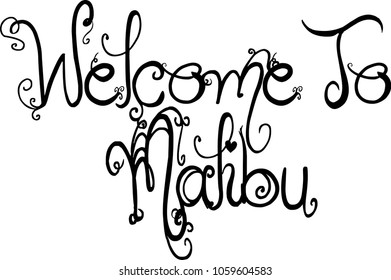 Welcome to Malibu text sign illustration on white background