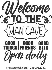 Welcome To The Man Cave Open Daily - Man Cave Illustration