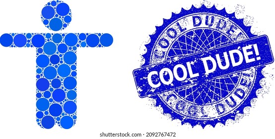 Welcome man vector composition of dots in various sizes and blue color tinges, and scratched Cool Dude stamp seal. Blue round sharp rosette stamp has Cool Dude caption inside it.