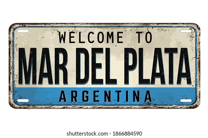 Welcome to Mar del Plata vintage rusty metal plate on a white background, vector illustration