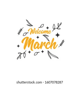 Welcome March With Floral Template Design. Vector Eps 10