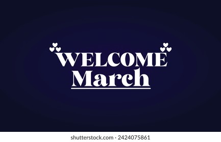 Welcome March Stylish Text Design
