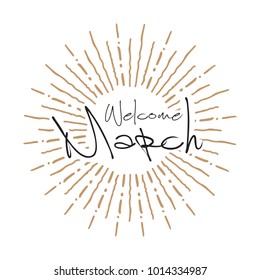 Welcome march Vector hand written text message isolated. card, congratulation, greeting. Poster, advertising, banner, placard design template. Hand written font, abc, script, lettering. Ink drawing.