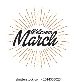Welcome march Vector hand written text message isolated. card, congratulation, greeting. Poster, advertising, banner, placard design template. Hand written font, abc, script, lettering. Ink drawing.