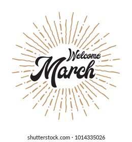 Welcome march Vector hand written text message isolated. card, congratulation, greeting. Poster, advertising, banner, placard design template. Hand written font, abc, script, lettering. Ink drawing.