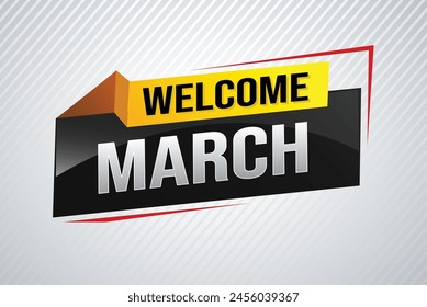 welcome march word text concept icon logo sign symbol vector note 3d style for use landing page, template, social media, web, mobile app, poster, banner, flyer, background, gift card, coupon

