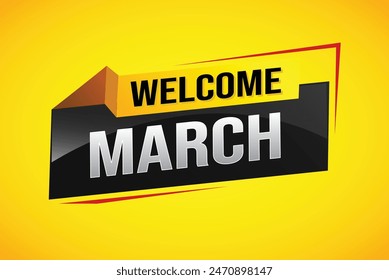 welcome march word text concept icon logo sign symbol vector note 3d style for use landing page, template, social media, web, mobile app, poster, banner, flyer, background, gift card, coupon

