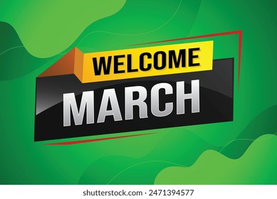 welcome march word text concept icon logo sign symbol vector note 3d style for use landing page, template, social media, web, mobile app, poster, banner, flyer, background, gift card, coupon

