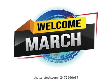 welcome march word text concept icon logo sign symbol vector note 3d style for use landing page, template, social media, web, mobile app, poster, banner, flyer, background, gift card, coupon


