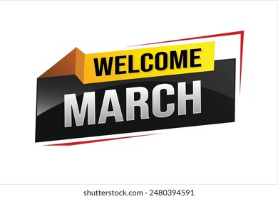 welcome march word text concept icon logo sign symbol vector note 3d style for use landing page, template, social media, web, mobile app, poster, banner, flyer, background, gift card, coupon

