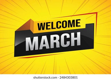 welcome march word text concept icon logo sign symbol vector note 3d style for use landing page, template, social media, web, mobile app, poster, banner, flyer, background, gift card, coupon

