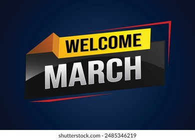 welcome march word text concept icon logo sign symbol vector note 3d style for use landing page, template, social media, web, mobile app, poster, banner, flyer, background, gift card, coupon


