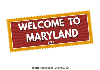 Welcome to Maryland travel sticker or stamp on white background, vector illustration