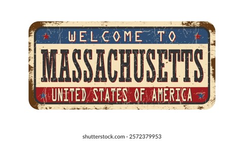 Welcome to Massachusetts. An old worn sign with an inscription. Welcome metal plaque with rust elements