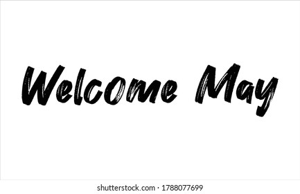 welcome may Brush Hand drawn Typography Black text lettering and phrase isolated on the White background