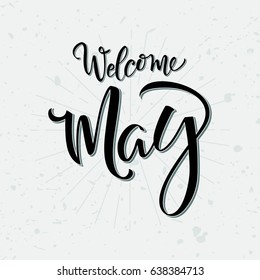 Welcome May. Vector lettering.Vector illustration