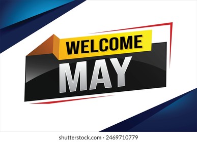 welcome May word text concept icon logo sign symbol vector note 3d style for use landing page, template, social media, web, mobile app, poster, banner, flyer, background, gift card, coupon

